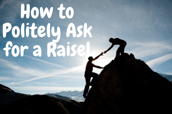 How to Politely Ask for a Raise