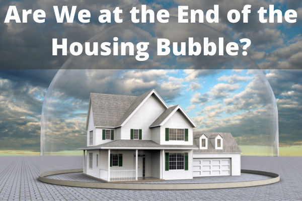 Are We at the End of the Housing Bubble?
