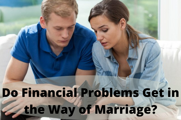 Do Financial Problems Get in the Way of Marriage?